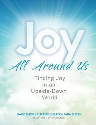 Joy All Around Us by Suess, Gary