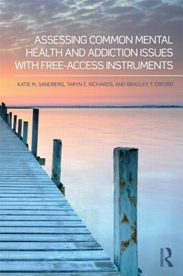 Assessing Common Mental Health and Addiction Issues with Free-Access Instruments by Sandberg, Katie M.