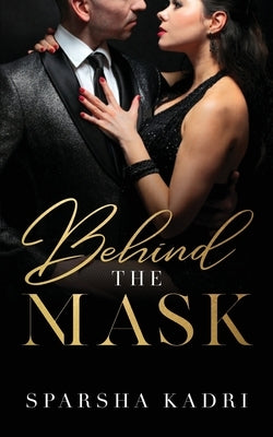 Behind the Mask by Sparsha Kadri