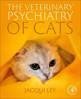 The Psychology of Cats by Ley, Jacqueline