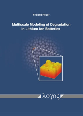 Multiscale Modeling of Degradation in Lithium-Ion Batteries by Roder, Fridolin