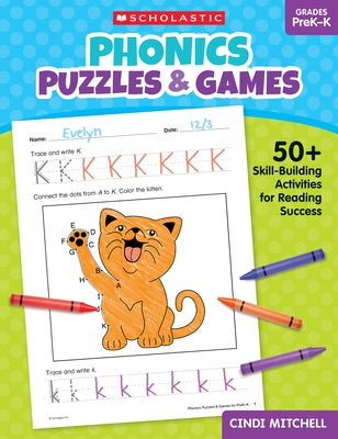 Phonics Puzzles & Games for Prek-K: 50+ Skill-Building Activities for Reading Success by Mitchell, Cindi