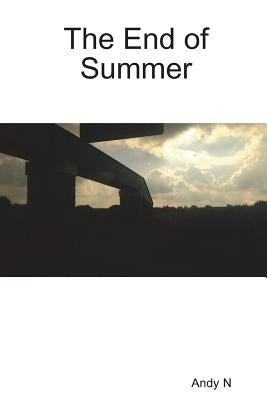 The End of Summer by N, Andy