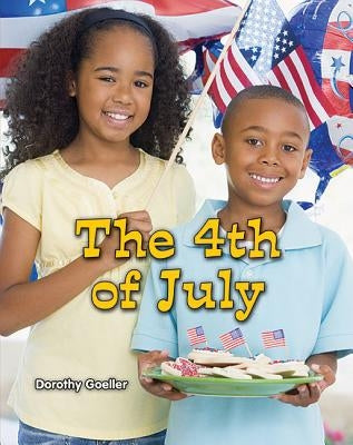 The 4th of July by Goeller, Dorothy