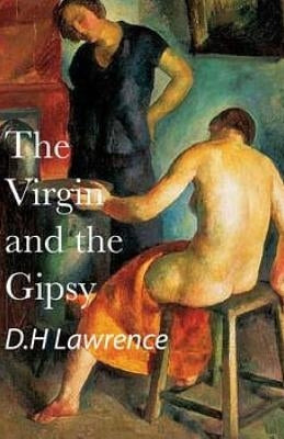 The Virgin And The Gypsy by Lawrence, D. H.