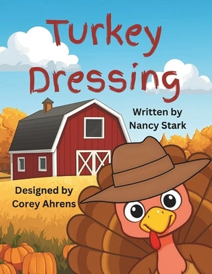 Turkey Dressing by Stark, Nancy Ann