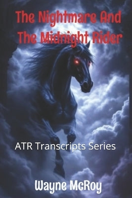 The Nightmare And The Midnight Rider by McRoy, Wayne