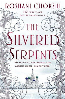 The Silvered Serpents by Chokshi, Roshani