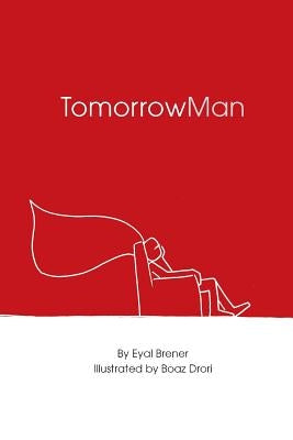 Tomorrowman by Drori, Boaz