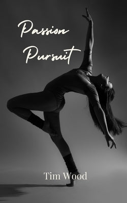 Passion Pursuit by Wood, Tim