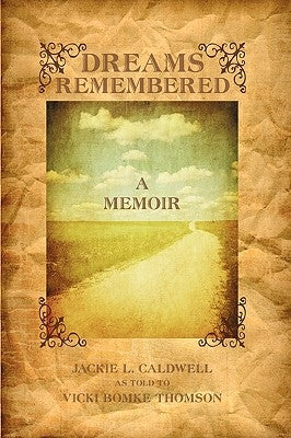 Dreams Remembered: A Memoir by Caldwell, Jackie L.