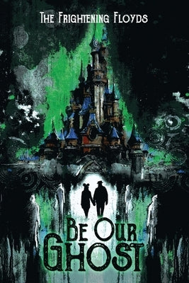 Be Our Ghost by Floyd, Jenny