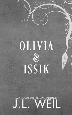 Olivia & Issik: Thawing Frost by Weil, J. L.
