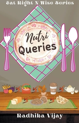 Nutri Queries by Vijay, Radhika