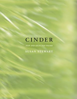 Cinder: New and Selected Poems by Stewart, Susan