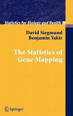 The Statistics of Gene Mapping by Siegmund, David