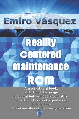 Reality Centered Maintenance RCM by Vasquez G., Emiro Jose