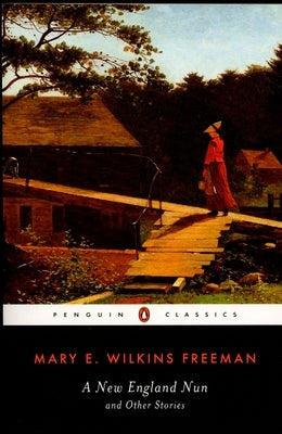A New England Nun: And Other Stories by Freeman, Mary E. Wilkins