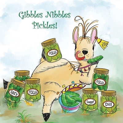 Gibbles Nibbles Pickles by Hampel, Catherine
