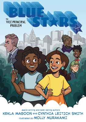 Blue Stars: Mission One: The Vice Principal Problem by Magoon, Kekla