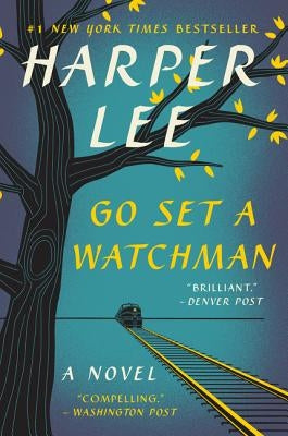 Go Set a Watchman by Lee, Harper
