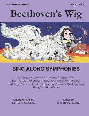 Beethoven's Wig Sing Along Symphonies by Wig, Beethoven's