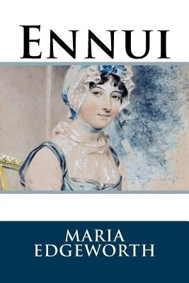 Ennui by Edgeworth, Maria