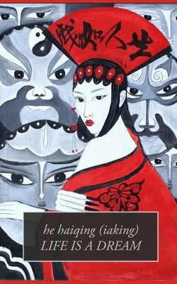 Life Is Like a Dream: 人生如梦 by Qing, He Hai