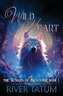 Wild Heart by Tatum, River
