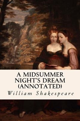 A MIDSUMMER NIGHT'S DREAM (annotated) by Shakespeare, William