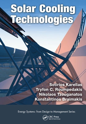Solar Cooling Technologies by Karellas, Sotirios