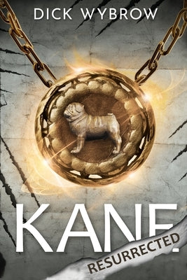 Kane Resurrected by Wybrow, Dick