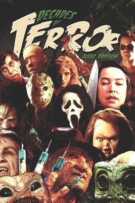 Decades of Terror 2020: 5 Decades, 500 Horror Movie Reviews by Hutchison, Steve