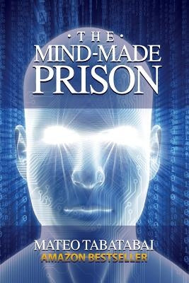 The Mind-Made Prison by Pervez, Yasar