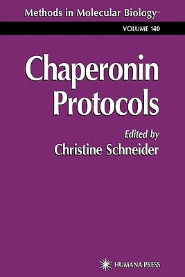 Chaperonin Protocols by Schneider, Christine