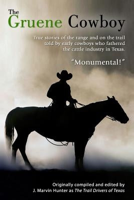 The Gruene Cowboy by Hunter, J. Marvin