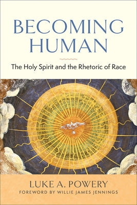 Becoming Human by Powery, Luke A.