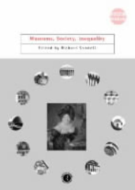 Museums, Society, Inequality by Sandell, Richard