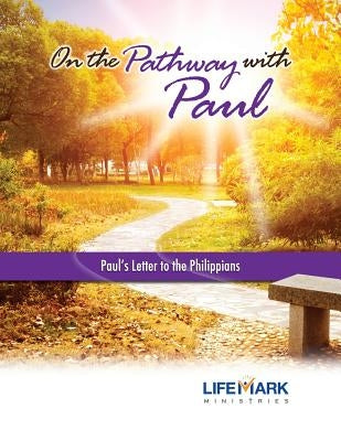 On the Pathway with Paul: Paul's Letter to the Philippians by Reese, George