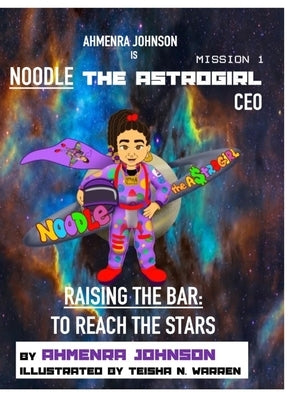Raising the Bar: To Reach the Stars by Johnson, Ahmenra