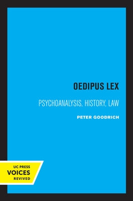 Oedipus Lex: Psychoanalysis, History, Law Volume 3 by Goodrich, Peter