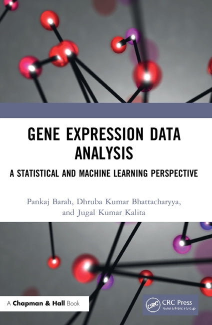 Gene Expression Data Analysis: A Statistical and Machine Learning Perspective by Barah, Pankaj