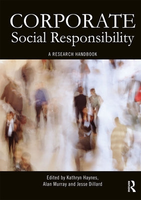 Corporate Social Responsibility: A Research Handbook by Dillard, Jesse