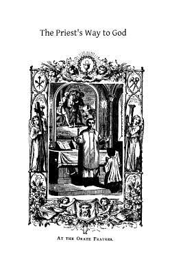 The Priest's Way to God by Boylan Ocso, M. Eugene
