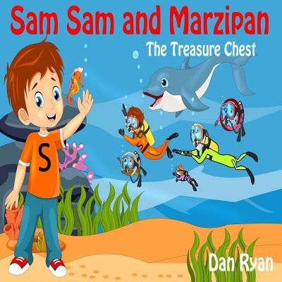 Sam Sam and Marzipan: the Treasure Chest by Ryan, Dan