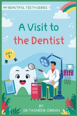 A Visit to The Dentist: Interactive Book by Omran, Tasneem