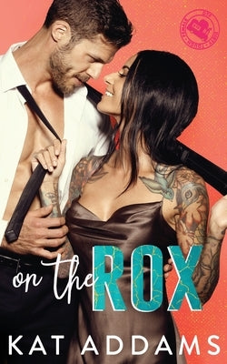 On the Rox by Addams, Kat