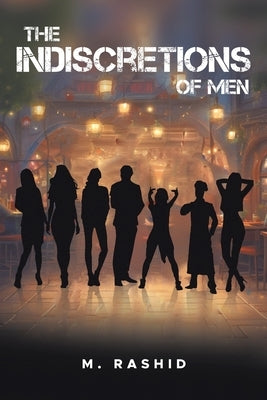 The Indiscretions of men by Rashid, M.