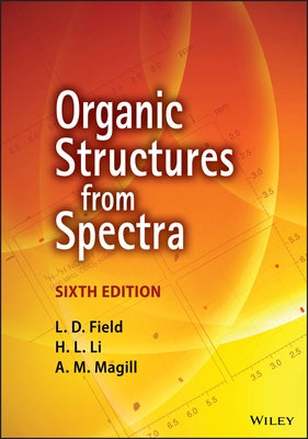 Organic Structures from Spectra by Field, L. D.