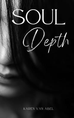Soul Depth by Van Abel, Karen